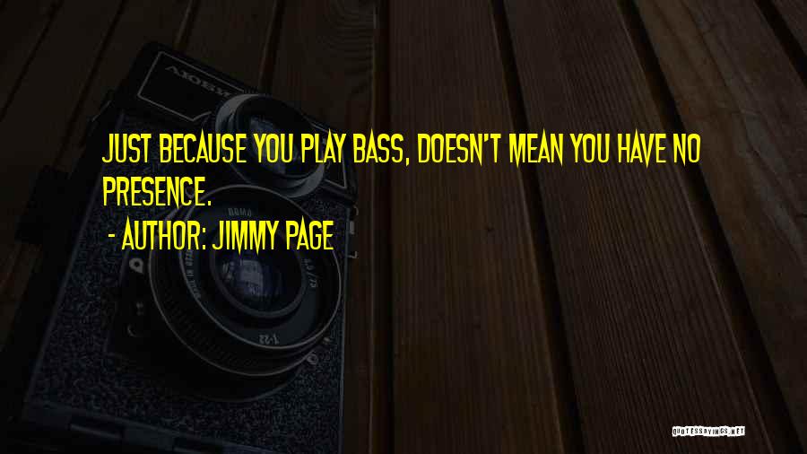 Bass Quotes By Jimmy Page