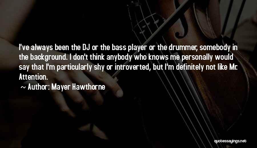 Bass Quotes By Mayer Hawthorne