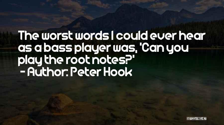 Bass Quotes By Peter Hook