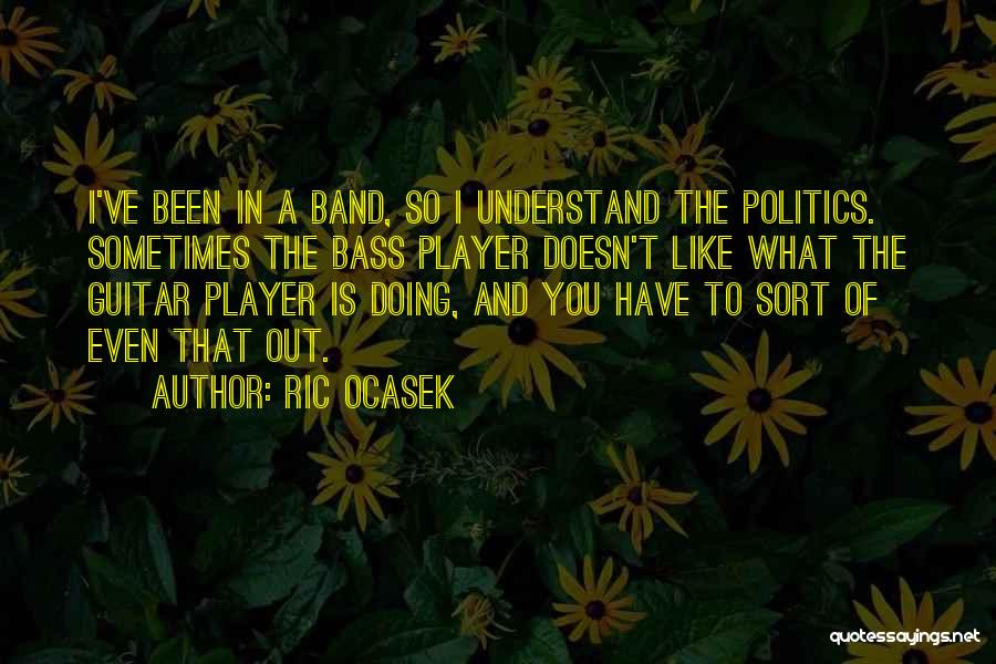 Bass Quotes By Ric Ocasek