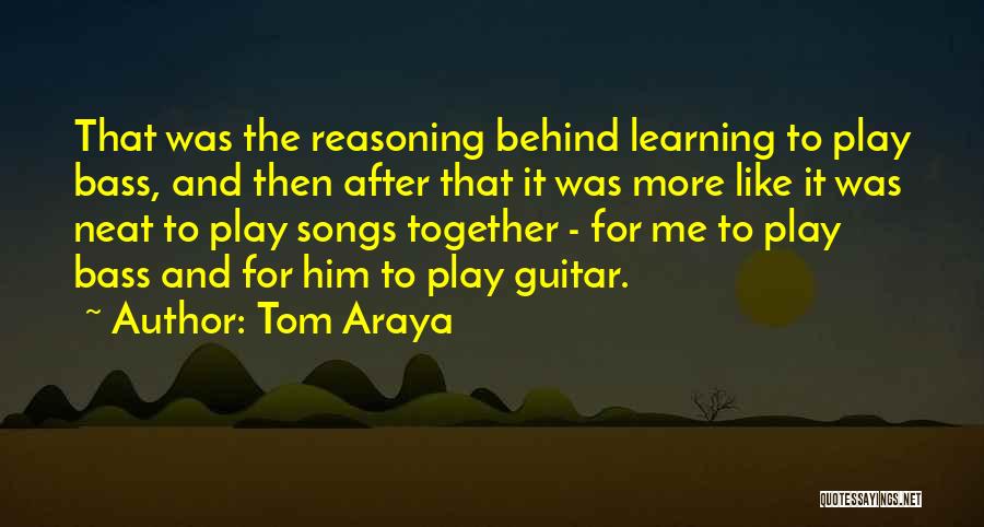 Bass Quotes By Tom Araya