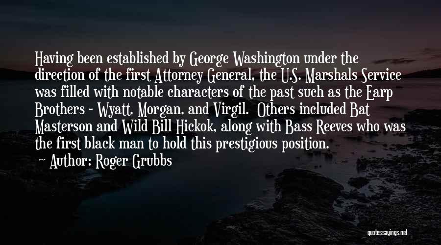 Bass Reeves Quotes By Roger Grubbs