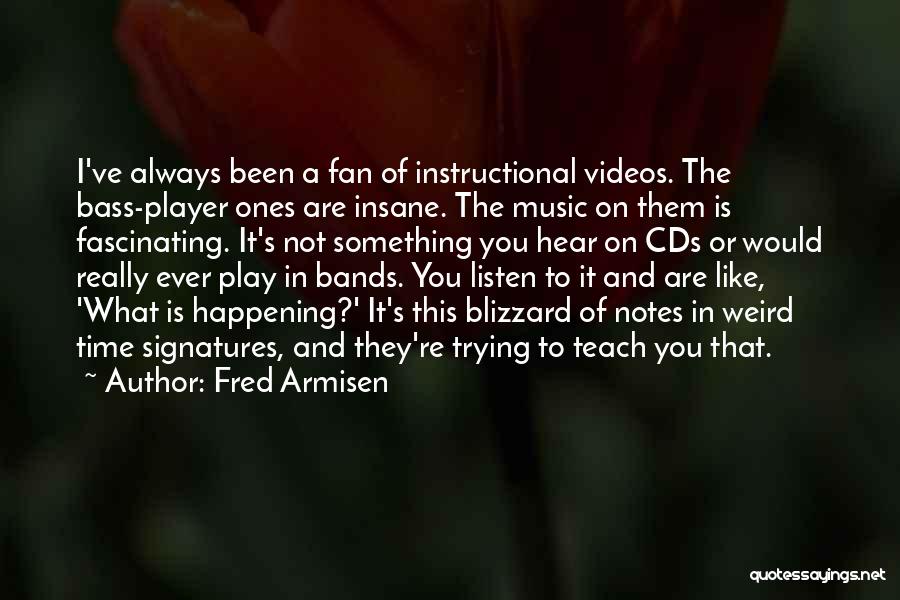 Bass You Quotes By Fred Armisen