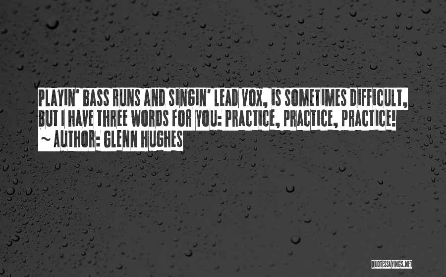 Bass You Quotes By Glenn Hughes