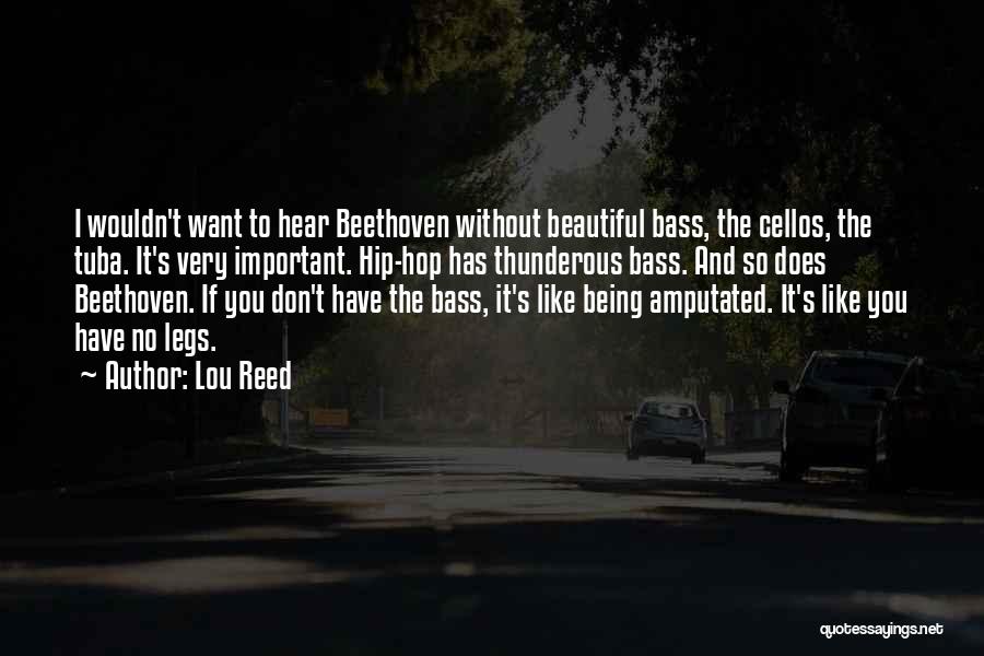 Bass You Quotes By Lou Reed