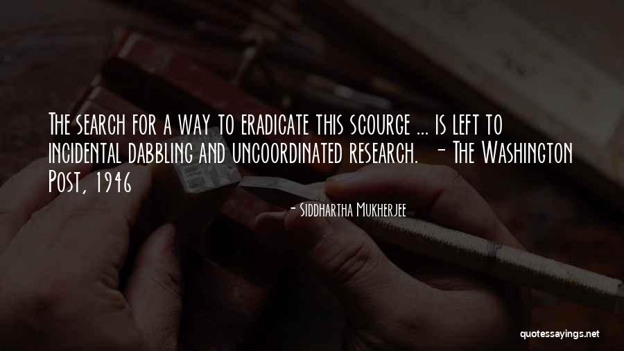 Bassal Cases Quotes By Siddhartha Mukherjee Bassal Cases Quotes By Siddhartha Mukherjee