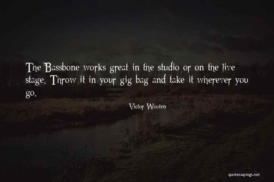 Bassbone Quotes By Victor Wooten Bassbone Quotes By Victor Wooten