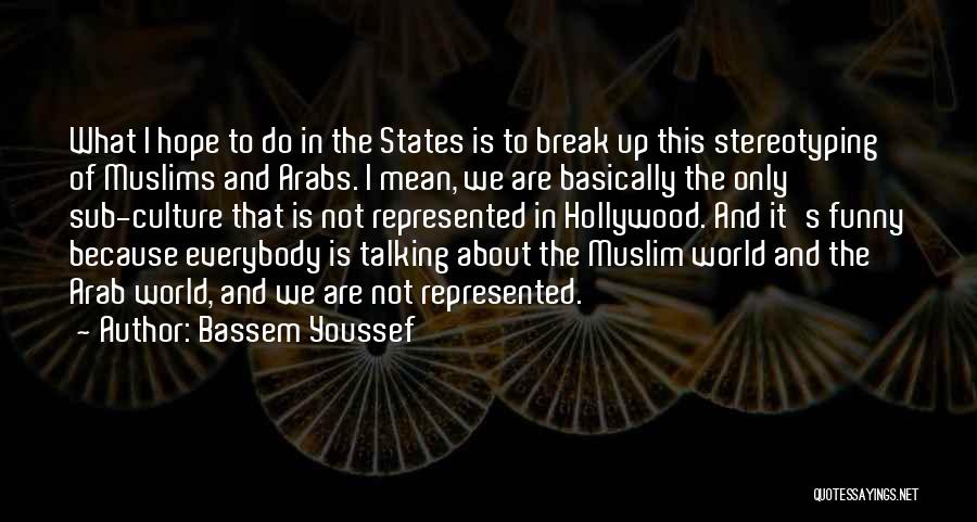 Bassem Youssef Quotes 906174
