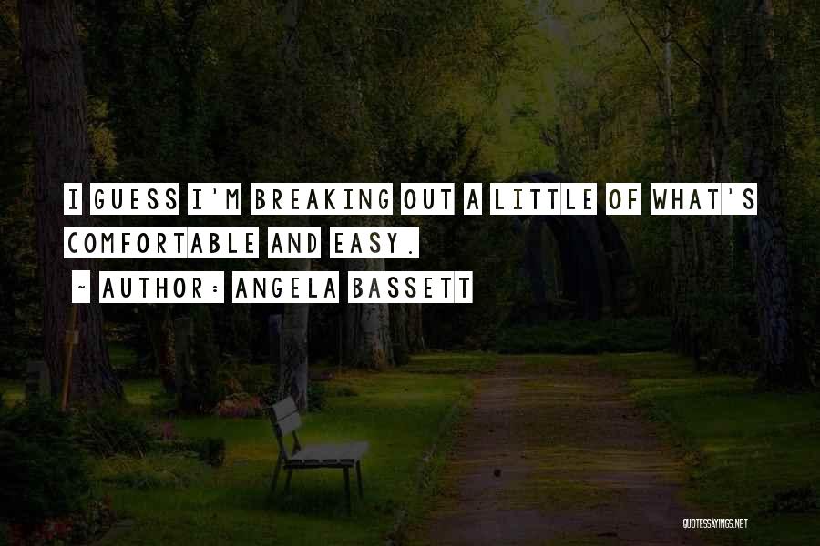 Bassett Quotes By Angela Bassett