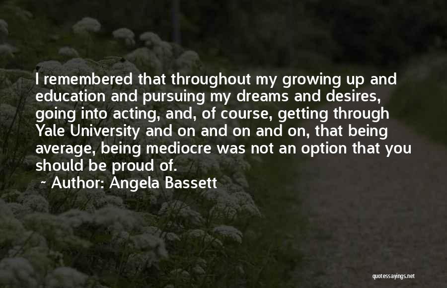 Bassett Quotes By Angela Bassett