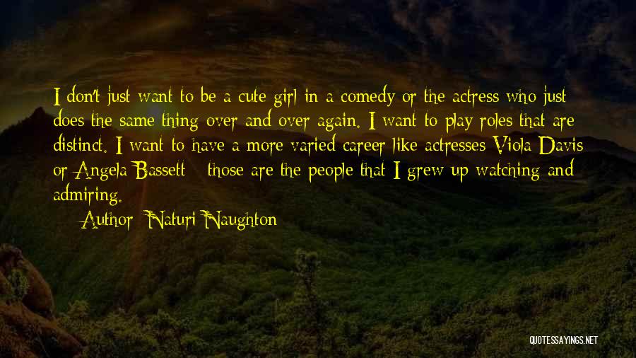 Bassett Quotes By Naturi Naughton