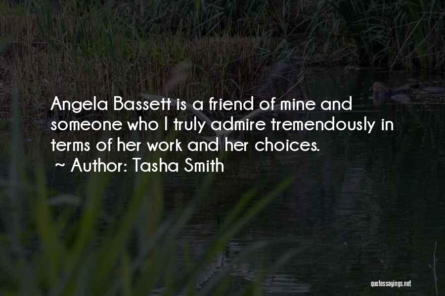 Bassett Quotes By Tasha Smith