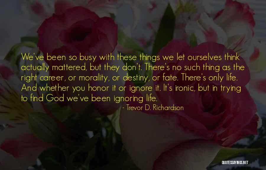 Basshams Quotes By Trevor D. Richardson Basshams Quotes By Trevor D. Richardson