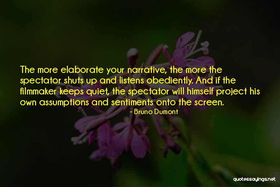Bassiere Quotes By Bruno Dumont Bassiere Quotes By Bruno Dumont