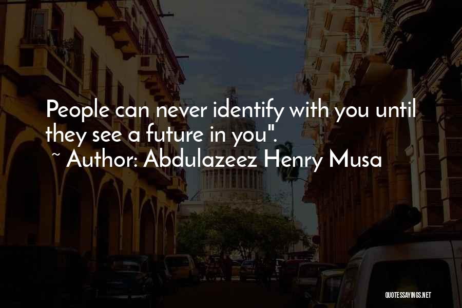 Bassima Bashour Quotes By Abdulazeez Henry Musa