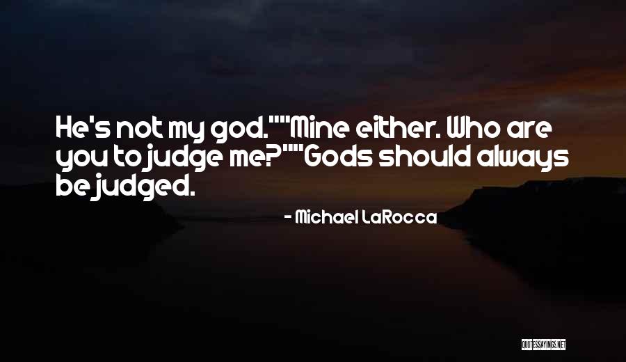 Bassington Quotes By Michael LaRocca