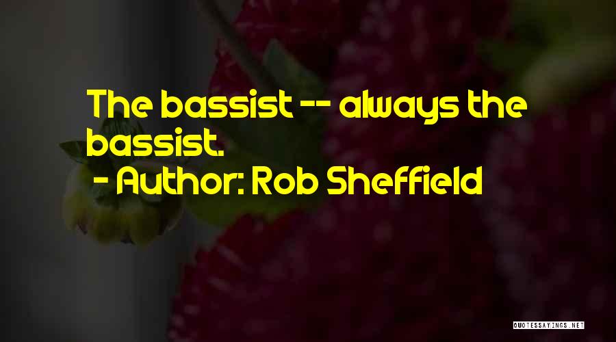 Bassist Music Quotes By Rob Sheffield