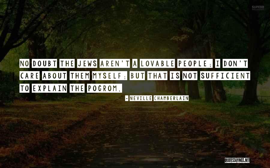 Bassols Fundas Quotes By Neville Chamberlain Bassols Fundas Quotes By Neville Chamberlain
