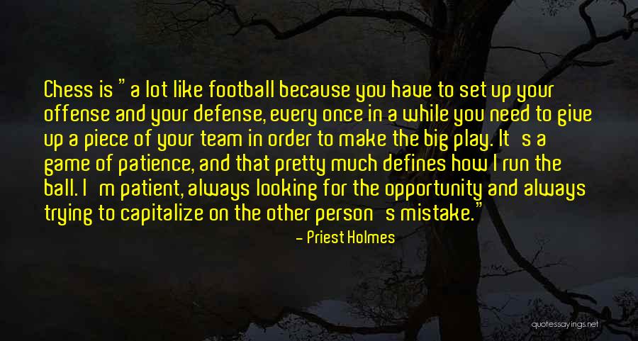 Bassoulet Quotes By Priest Holmes Bassoulet Quotes By Priest Holmes