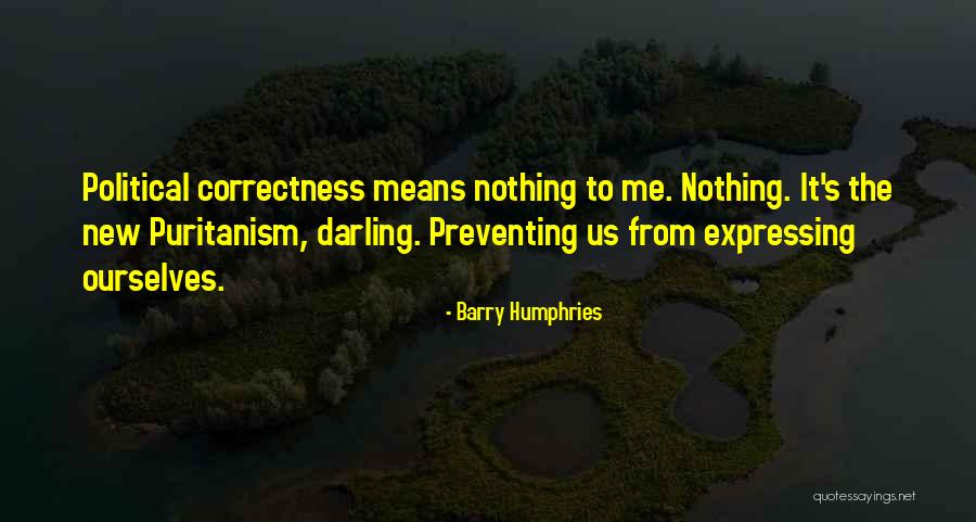 Basta Kalbo Quotes By Barry Humphries Basta Kalbo Quotes By Barry Humphries