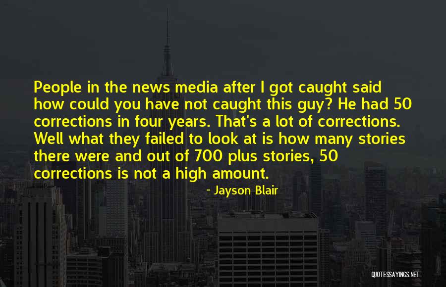 Bastamag Quotes By Jayson Blair Bastamag Quotes By Jayson Blair