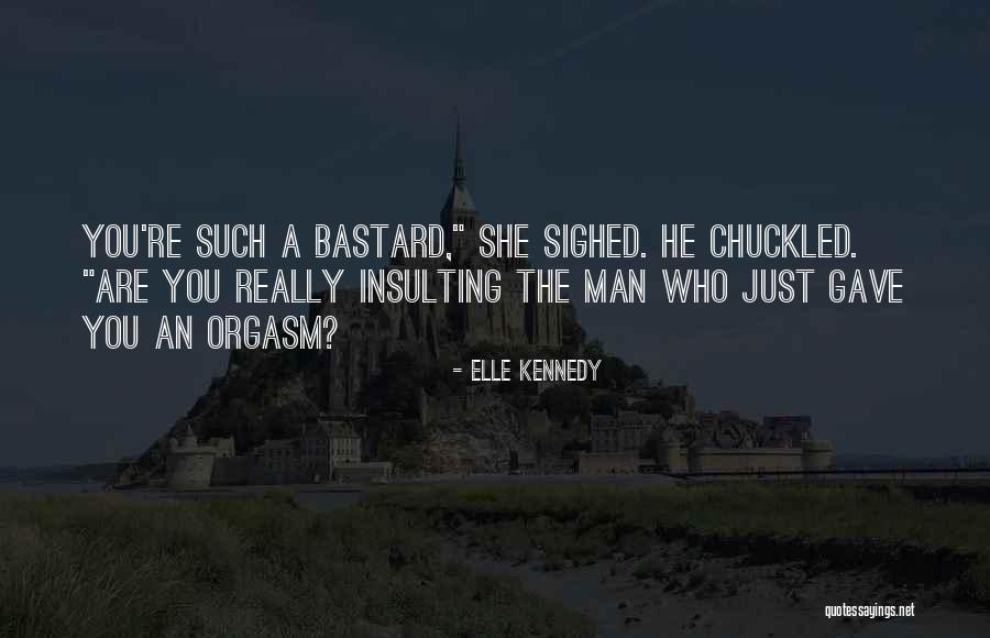 Bastard Man Quotes By Elle Kennedy