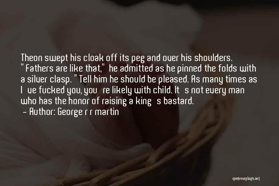 Bastard Man Quotes By George R R Martin