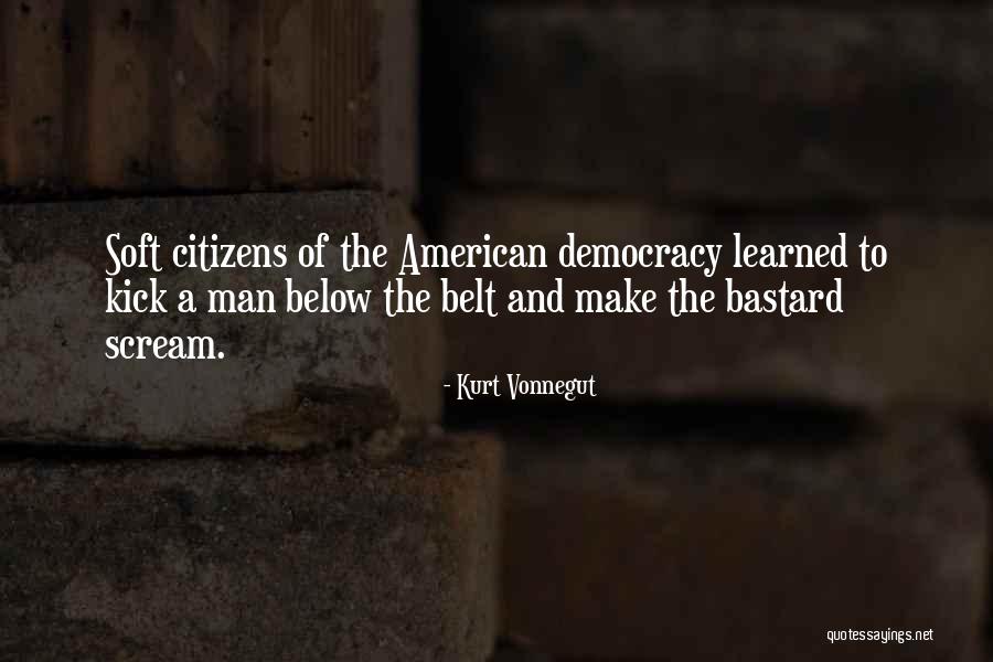 Bastard Man Quotes By Kurt Vonnegut Bastard Man Quotes By Kurt Vonnegut