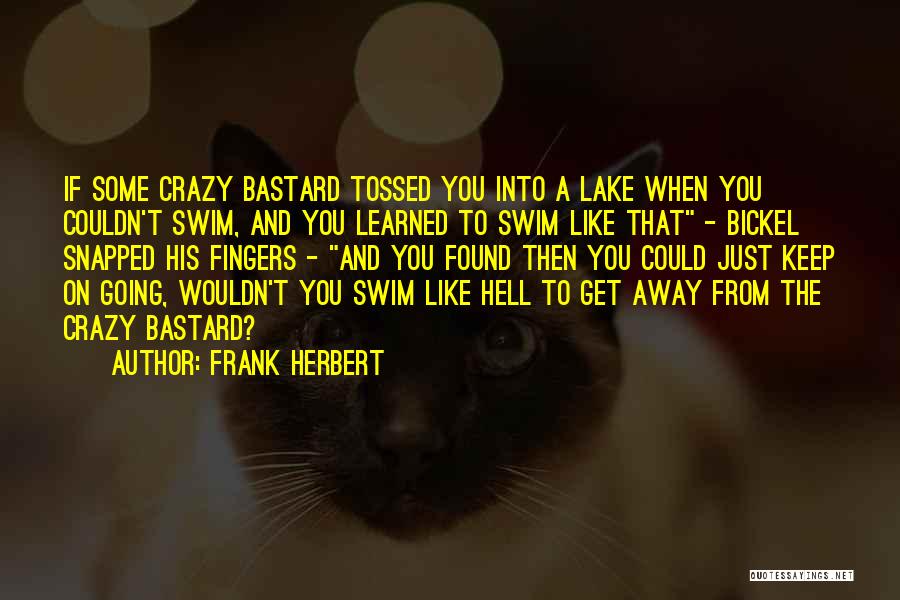 Bastard Quotes By Frank Herbert