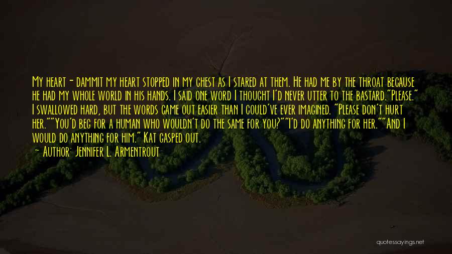 Bastard Quotes By Jennifer L. Armentrout