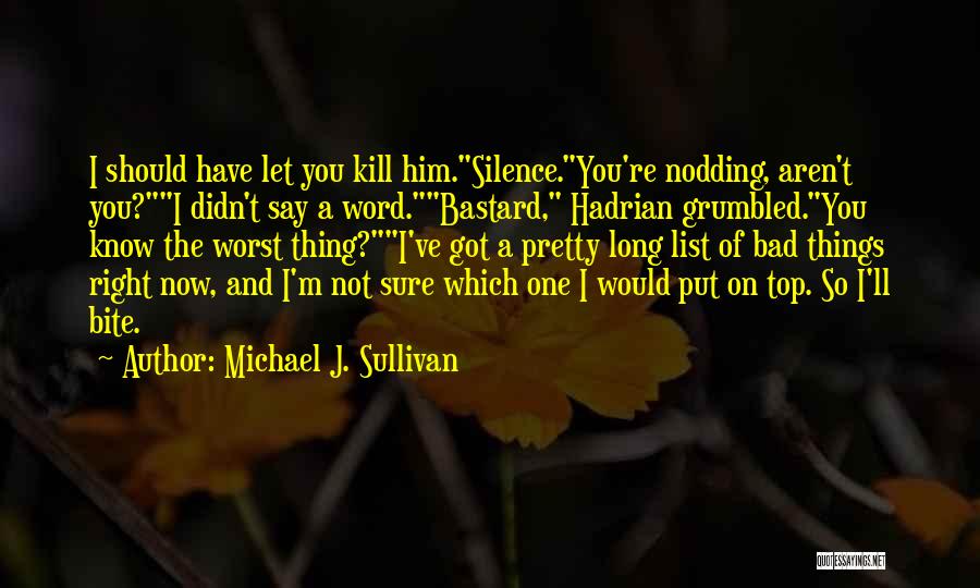 Bastard Quotes By Michael J. Sullivan