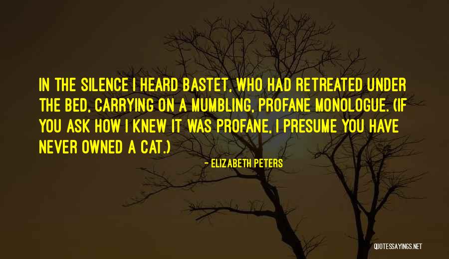 Bastet Quotes By Elizabeth Peters Bastet Quotes By Elizabeth Peters
