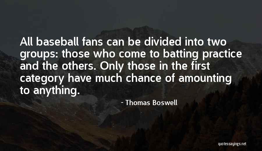 Bastiaan Buijs Quotes By Thomas Boswell Bastiaan Buijs Quotes By Thomas Boswell