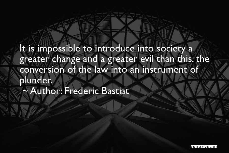 Bastiat Plunder Quotes By Frederic Bastiat