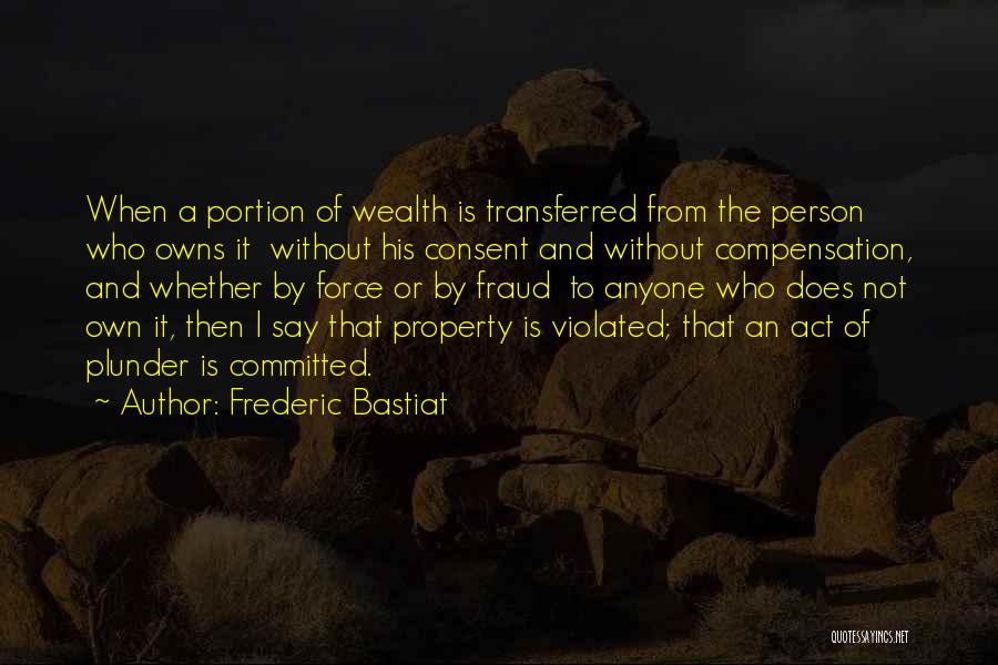 Bastiat Plunder Quotes By Frederic Bastiat