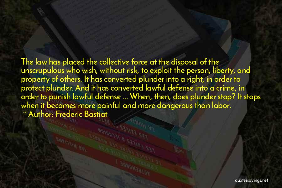 Bastiat Plunder Quotes By Frederic Bastiat