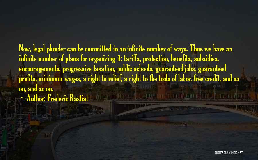 Bastiat Plunder Quotes By Frederic Bastiat