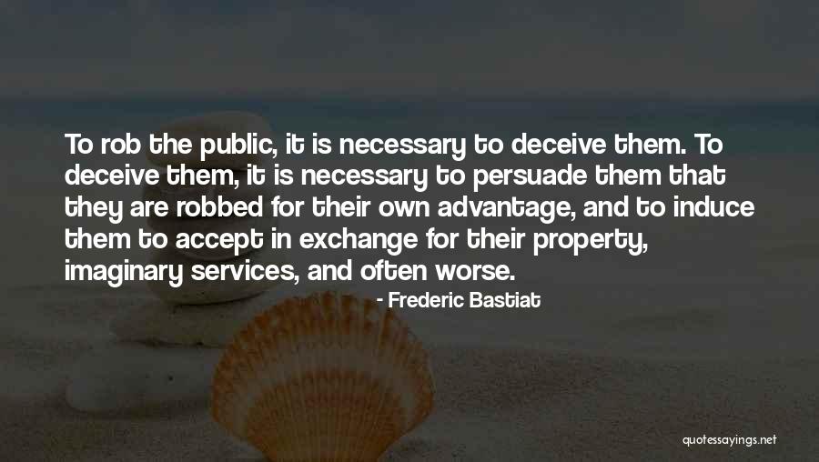 Bastiat Quotes By Frederic Bastiat