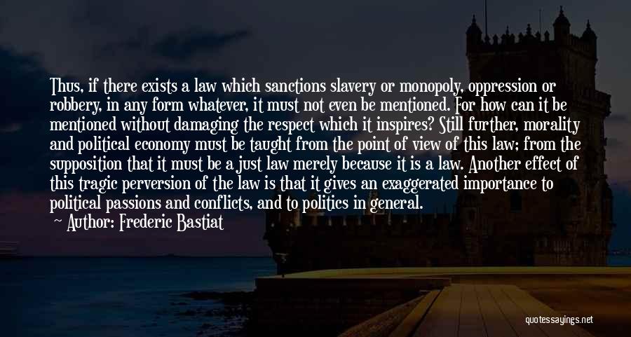 Bastiat Quotes By Frederic Bastiat