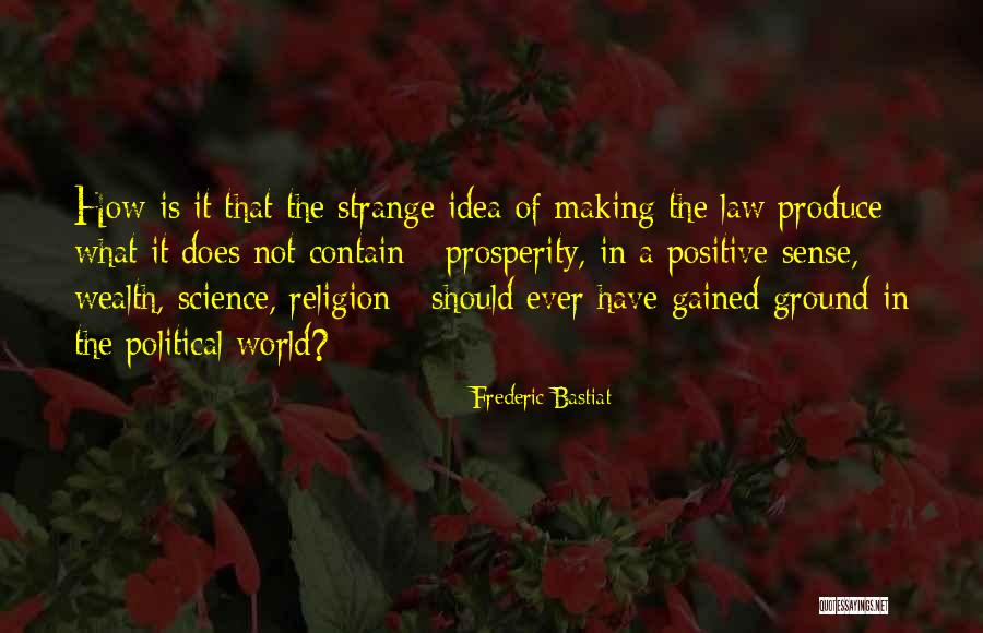 Bastiat Quotes By Frederic Bastiat