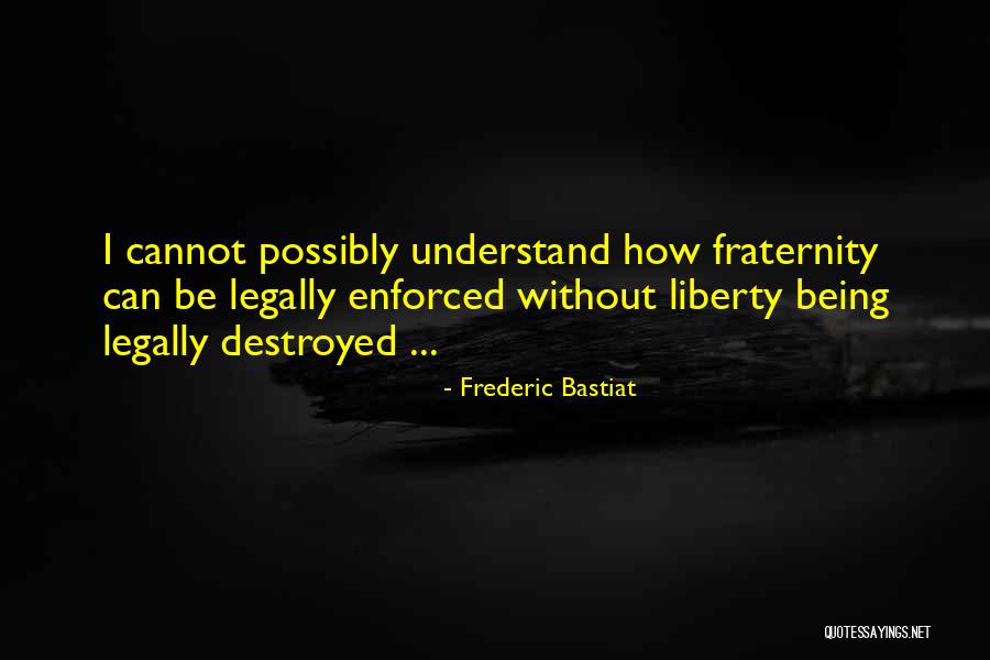 Bastiat Quotes By Frederic Bastiat