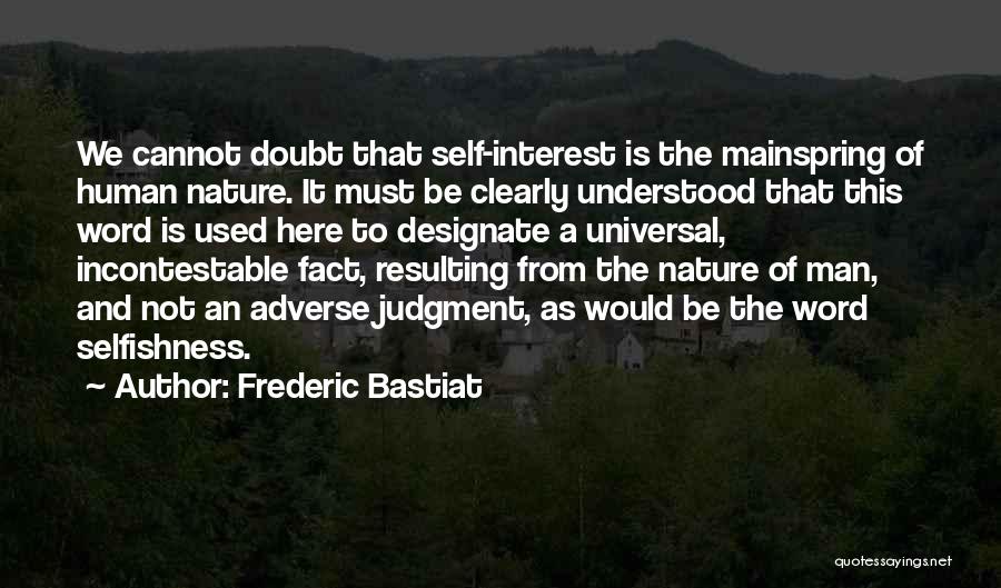 Bastiat Quotes By Frederic Bastiat