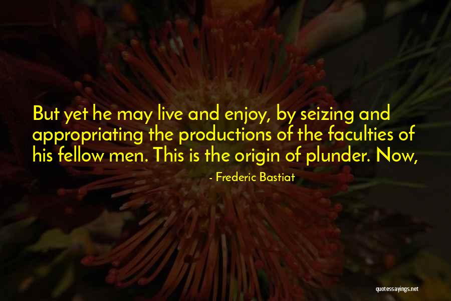 Bastiat Quotes By Frederic Bastiat