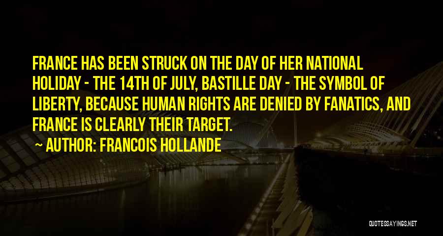 Bastille Day Quotes By Francois Hollande