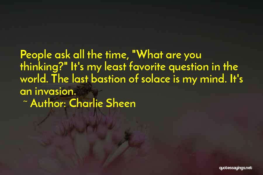 Bastion Quotes By Charlie Sheen