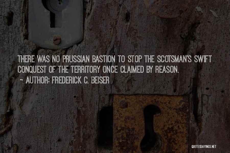 Bastion Quotes By Frederick C. Beiser