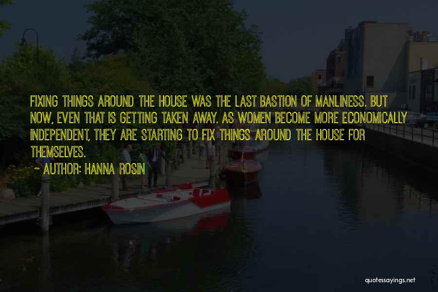 Bastion Quotes By Hanna Rosin