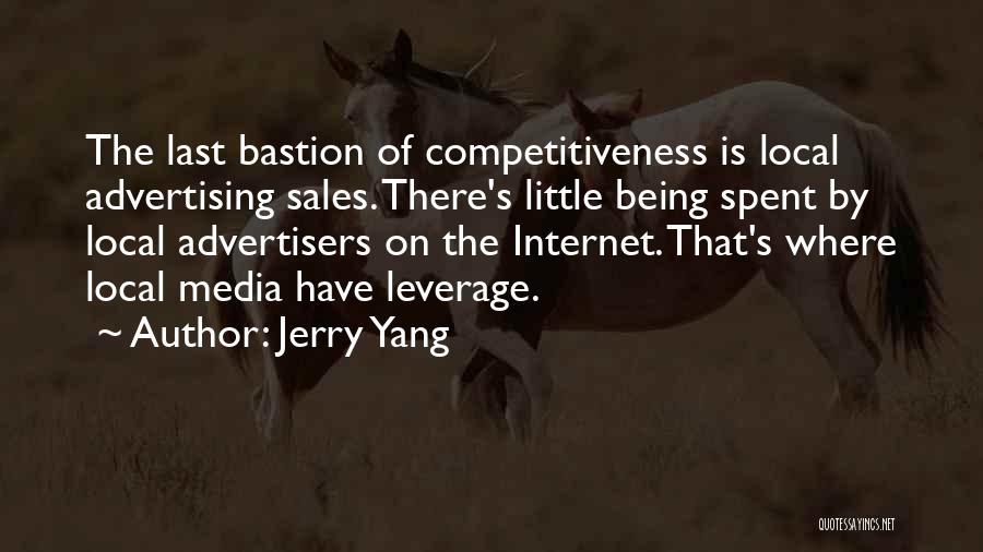 Bastion Quotes By Jerry Yang