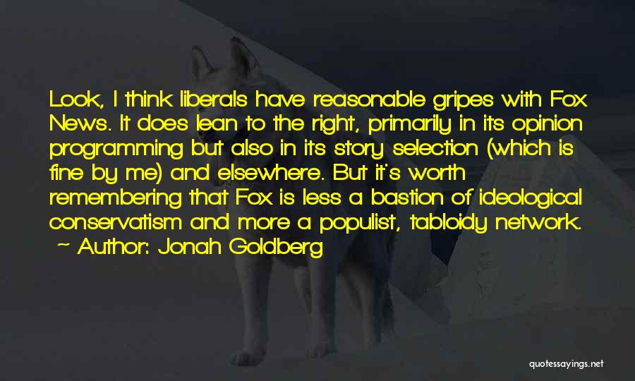 Bastion Quotes By Jonah Goldberg