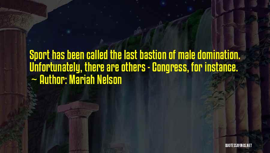 Bastion Quotes By Mariah Nelson